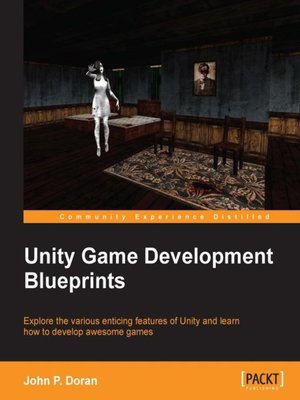 cover image of Unity Game Development Blueprints